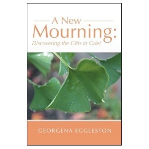 A New Mourning: Discovering the Gifts in Grief – Paperback