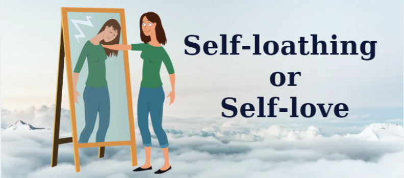 Self-loathing or Self-love?